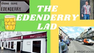 THE EDENDERRY  LAD!