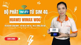 Review Bộ Phát Wifi 4G Lte Cat19 Huawei Wimax 2+ W06 Tốc Độ 1200Mb, Màn Hình Cảm Ứng – Hàng Nhật Bản