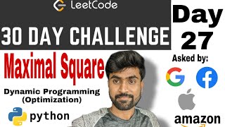 Maximal square - Facebook interview question | leetcode #221 python solution dynamic programming