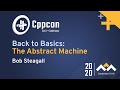 Back to Basics: The Abstract Machine - Bob Steagall - CppCon 2020