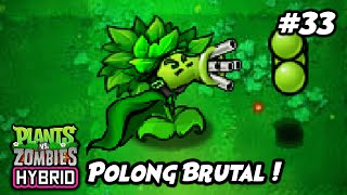 DAPETIN POLONG GATLING BRUTAL DI LEVEL BRUTAL ! | Plants vs. Zombies Hybrid Indonesia Ep.33