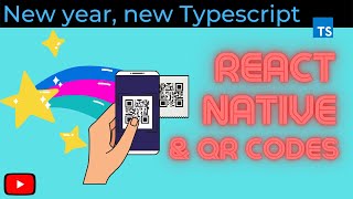 Working with QR Codes and React-Native with Typescript [2022]