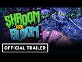Shroom and Gloom - Official Demo Trailer