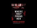 Where They Found Her Kimberly McCreight Audiobook