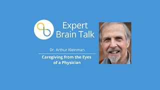 What is Caregiving Like From the Eyes of a Physician? | Brain Talks | Being Patient