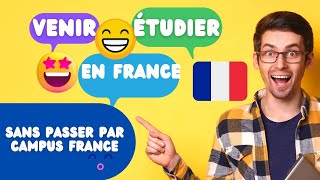 PLAN B: Étudier en France sans passer par Campus France - Démarches à suivre
