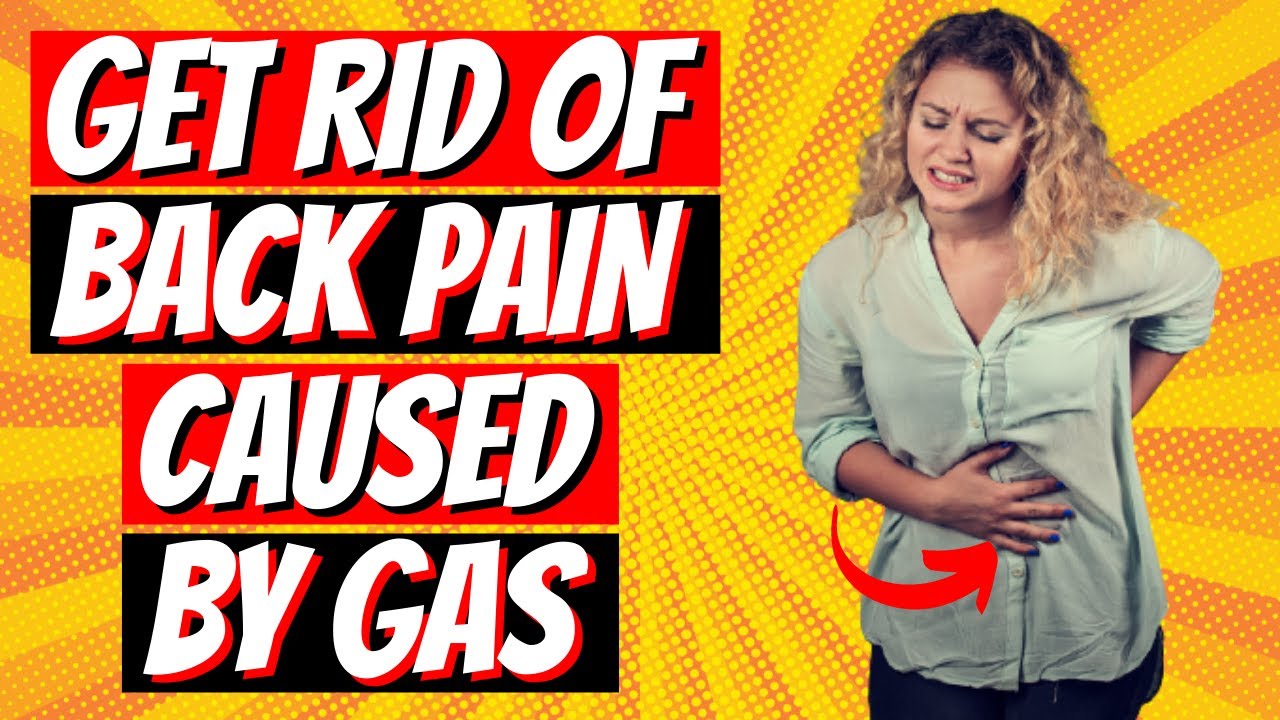 How To Get Rid Of Back Pain Caused By Gas - 10 Home Remedies For Back ...