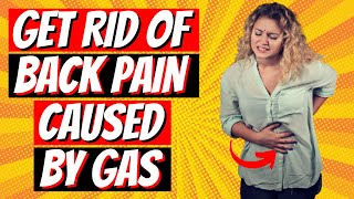 How To Get Rid Of Back Pain Caused By Gas - 10 Home Remedies For Back Pain Due To Gas