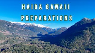 Haida Gawaii Preparations - Travel Vlog Ep.01