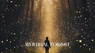 Mystic Forest - Calming Ethereal Ambient Music - Deep Meditation And Relaxation