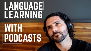 How I Learn Languages With Podcasts | A TUTORIAL | Polyglot Language Learning Tips