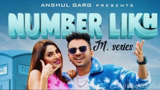 NUMBER LIKH - @Tony kakkar | nikki Tamboli | Anshul Garg | Hindi song 2021 | M. series ||