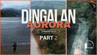 Dingalan Aurora Part 2 | Tanawan Falls