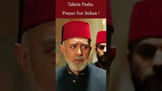 Tahsin Pasha Prayer For Sultan Abdul Hamid | #payitahtabdülhamid #p