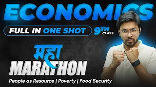 MAHA-MARATHON - Full Economics Class 9 in One-Shot | People as Resource, Poverty, Food Security