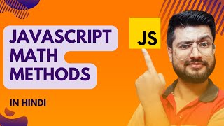Math methods in Javascript | Math |JavaScript Tutorial for beginners in Hindi #24 #javascript