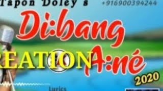 Dibang Ane ||Topon Doley|| 2020 || New Mising Song 2020