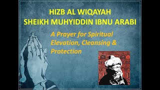 HIZB WIQAYAH IBN 'ARABI: POWERFUL PRAYER FOR SPIRITUAL ELEVATION, HEALING, THERAPY AND PROTECTION