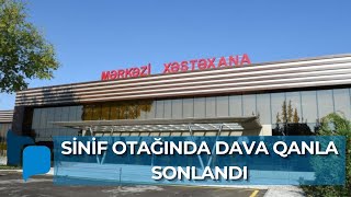 Məktəblilərin söz davası bıçaqlanma ilə yekunlaşdı