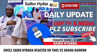 UNCLE SAIBO HYDARA REACTED ON YAKS VS ADAMA BARROW