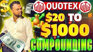 20$ to 1000$ Compounding in Quotex by price action  @Shiv_Krishan | 100% Accuracy Rate