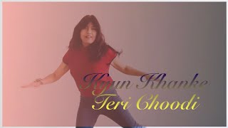 Kyun Khanke Teri Choodi | Tumko Na Bhool Payenge | Dance Cover