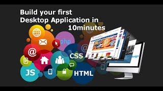 Build your first Desktop Application With Web Technologies like PHP, JavaScript, HTML, CSS