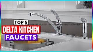 What's The BEST Delta Kitchen Faucet For 2026?