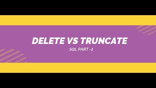 SQL DELETE VS TRUNCATE Command Part 2 | #techconcepts