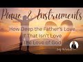 Piano & Instruments Judy McEachran How Deep Father's Love, If That Isn't Love, The Love of God