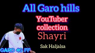 All Garo hills YouTuber collection video Shayri by Garo 4G ff @Changchiofficial@Sunofficial72