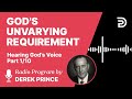 hearing god´s voice pt 1 of 10 god s unvarying requirement derek prince