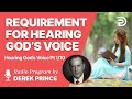 Hearing God´s Voice Pt 1 of 10 - God's Unvarying Requirement - Derek Prince