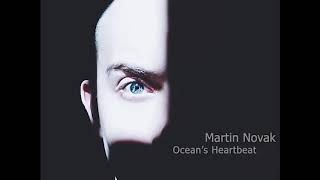 Martin Novak - Ocean's Heartbeat (original song)