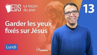 Lundi 23.12 | Garder les yeux fixés sur Jésus I L'EDS Leçon 13 | 4 TRI 2024 | Rickson Nobre