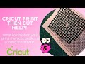 What to do when Cricut Print Then Cut is Cutting Incorrectly, FULL DETAILED CALIBRATION TUTORIAL