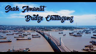 SHAH AMANAT BRIDGE || KARNAPHULI RIVER || CHITTAGONG [4K]