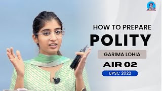 How to prepare Polity for UPSC | Garima Lohia AIR 02, 2022 #upsc #ias