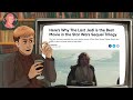 The Last Jedi is (Still) Indefensible - Part One Luke Skywalker & Nostalgia