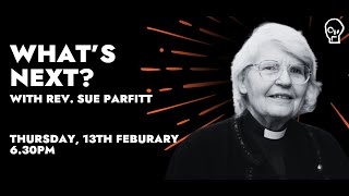 WHAT'S NEXT? With Reverend Sue Parfitt | 13 February 2025 | Just Stop Oil