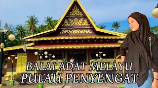 MENELUSURI BALAI ADAT MELAYU PULAU PENYENGAT - KEPULAUAN RIAU 🇲🇨