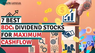 Top 7 BDCs Dividend Stocks for Retirement Income Cashflow. Buy these for maximum cashflow in 2022