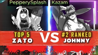 GGST ▰ PepperySplash (Top 5 Zato) Vs Kazam (#2 Johnny) | Guilty Gear Strive High Level Replay 🔥