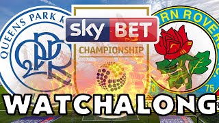 Queens Park Rangers vs Blackburn Rovers LIVE Watchalong