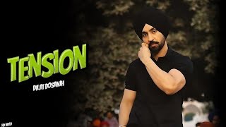 TENSION/DILJIT DOASANJH/OFFICIAL VIDEO