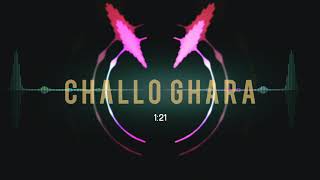 Challo Ghara Remix Song By NS Music Zone.