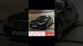 Mercedes S 350 d 4MATIC İl 2011 Mühərrik 3.0L /165 ag.Yürüş 201 000 Qiymət-37.500AznƏlaqə-0556232337