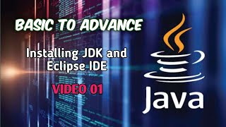 1 Installing JDK and Eclipse IDE (Java programming)