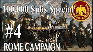 100,000 Sub Special Campaign - Divide Et Impera - Rome #4