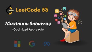 Maximum Subarray - Leetcode 53 - Optimized Solution - Javascript